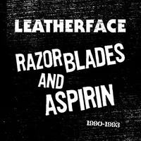 Leatherface - Razor Blades And Aspirin:1990-1993 | Gray Cat