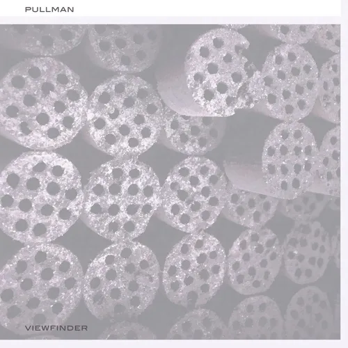 Pullman - Viewfinder [Download Included]