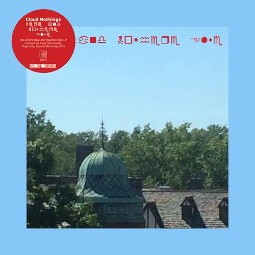 Cloud Nothings - Here & Nowhere Else Remixes vinyl record cover