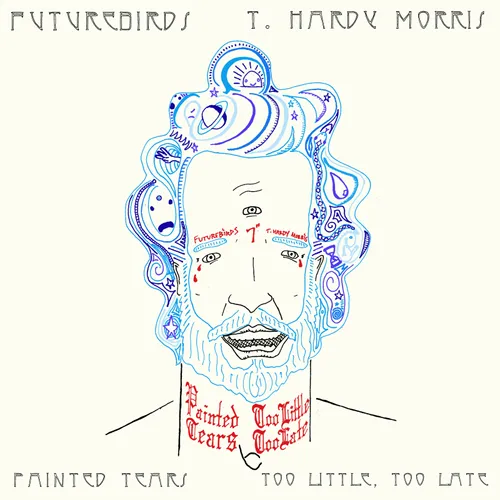 Futurebirds/T.Hardy Morris  - Painted Tears/Too Little, Too Late