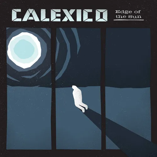 Calexico - Edge Of The Sun [Import Vinyl]