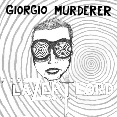 Giorgio Murderer - Lazer Lord EP