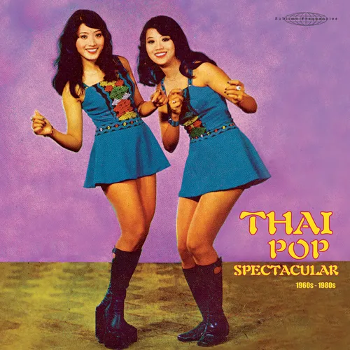  - Thai Pop Spectacular (1960s--1980s)