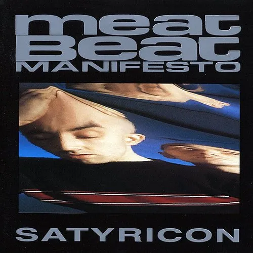Meat Beat Manifesto - Satyricon