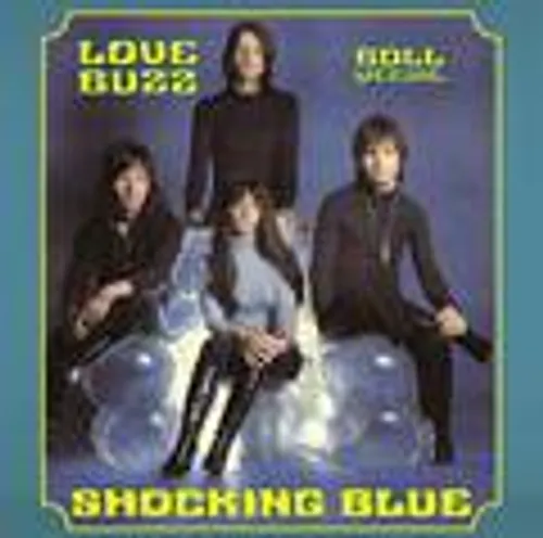 Shocking Blue - Love Buzz/Boll Weevil 