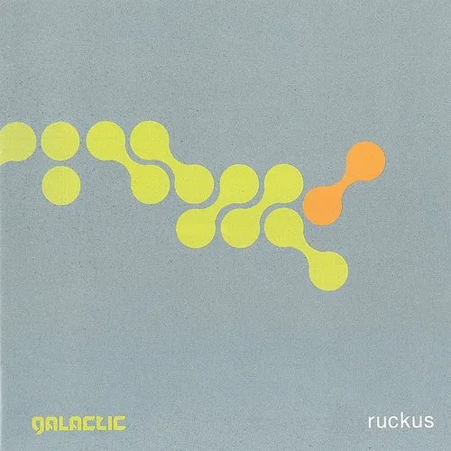 Galactic - Ruckus [Import]