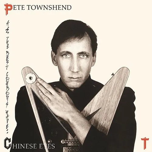 Pete Townshend - All The Best Cowboys Have Chinese Eyes [Import LP]