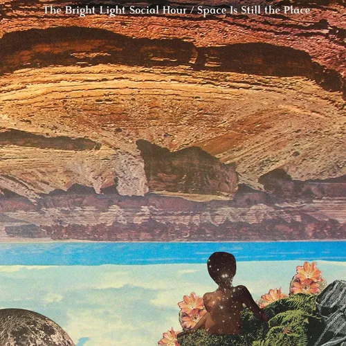 The Bright Light Social Hour - Space Is Still The Place vinyl record cover