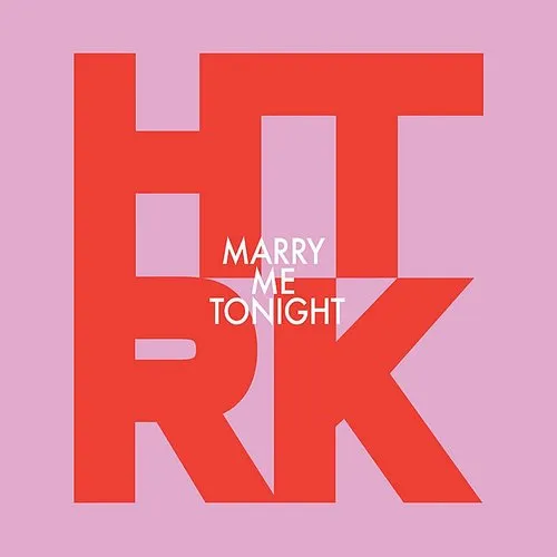 Htrk - Marry Me Tonight