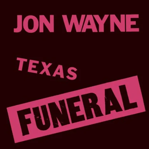 Jon Wayne - Texas Funeral [Vinyl]