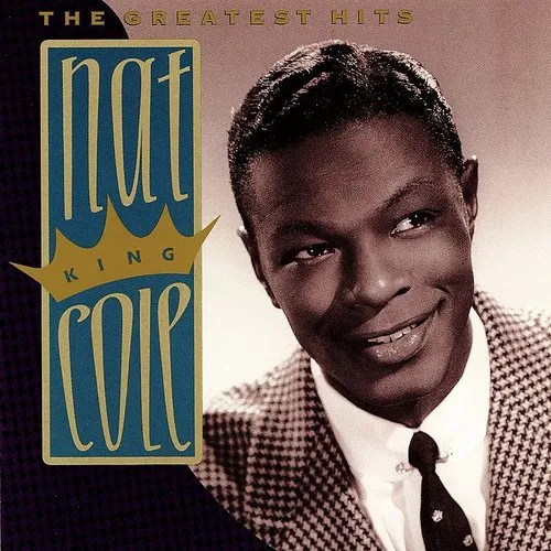 Nat King Cole - The Greatest Hits [Capitol]