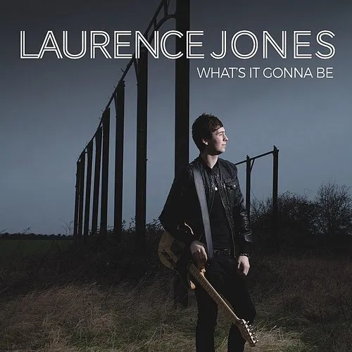 Laurence Jones - What's It Gonna Be (Uk)