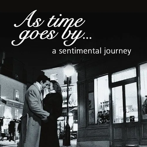 As Time Goes By: A Sentimentaljourney / Various