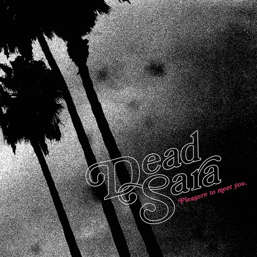 Dead Sara - Pleasure To Meet You [Vinyl]