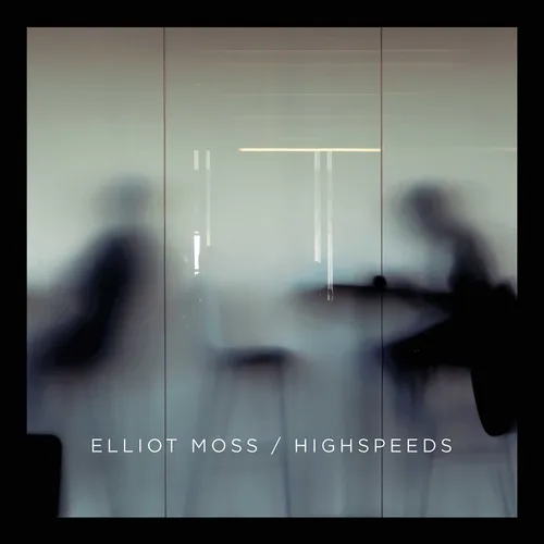 Elliot Moss - Highspeeds vinyl record cover