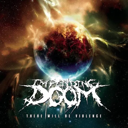 Impending Doom - There Will Be Violence vinyl record cover