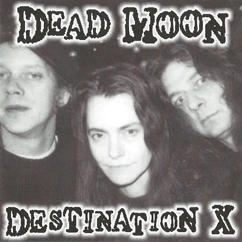 Dead Moon - Destination X