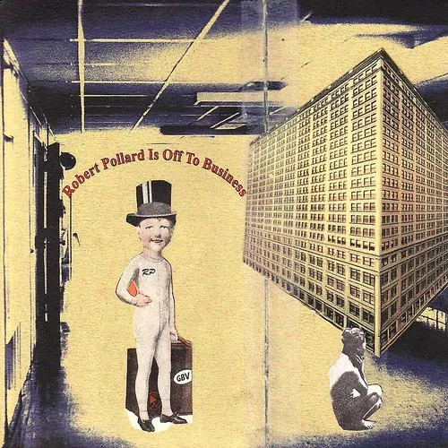 Robert Pollard - Robert Pollard Is Off to Business vinyl record cover