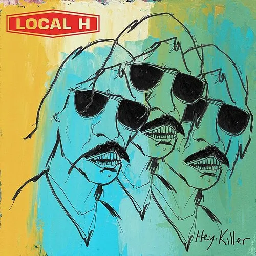 Local H - Hey Killer [Download Included]