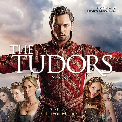 Tudors: Season 4 (Score) (Original Soundtrack)
