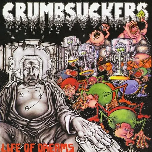 Crumbsuckers - Life of Dreams [Remaster]