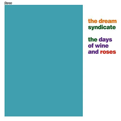 The Dream Syndicate - The Days Of Wine and Roses vinyl record cover