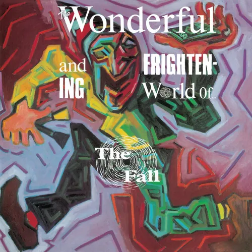 The Wonderful & Frightening World of The Fall