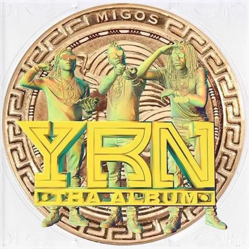 Migos - Yrn Tha Album