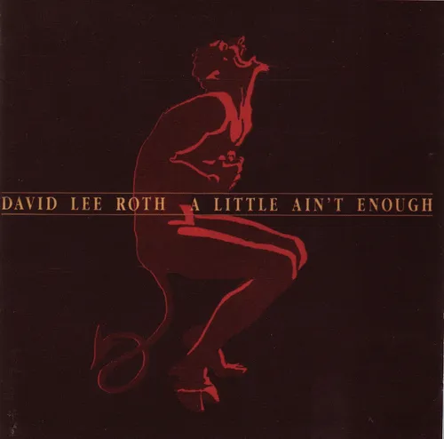 David Lee Roth - A Little Ain't Enough