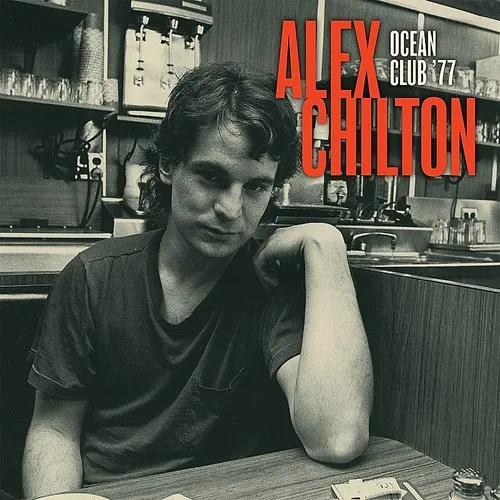 Alex Chilton - Live At The Ocean Club '77 vinyl record cover