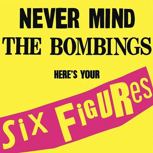 Never Mind The Bombings, Here's Your Six Figures EP