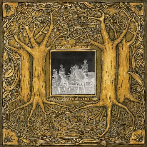 Samantha Crain - Under Branch & Thorn & Tree