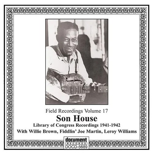 Son House - Vol. 17-Field Recordings