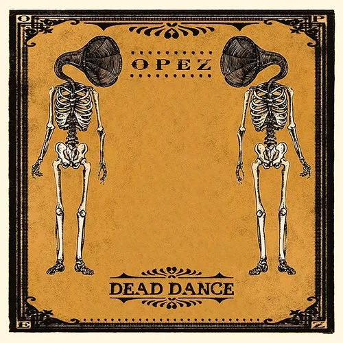 Opez - Dead Dance (Uk)