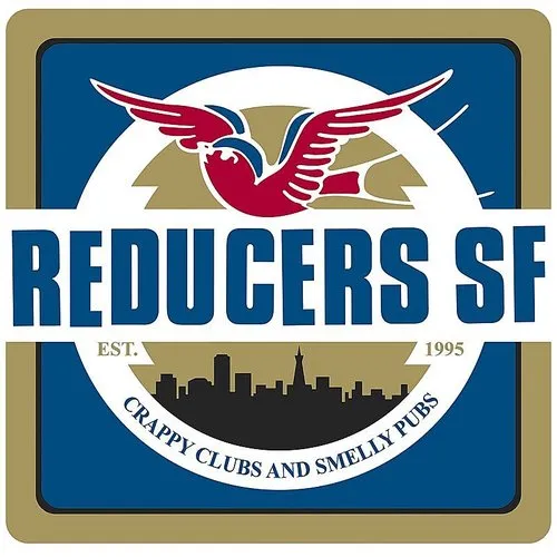 Reducers SF - Crappy Clubs & Smelly Pubs