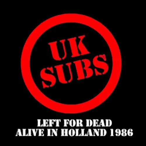 Uk Subs - Left For Dead