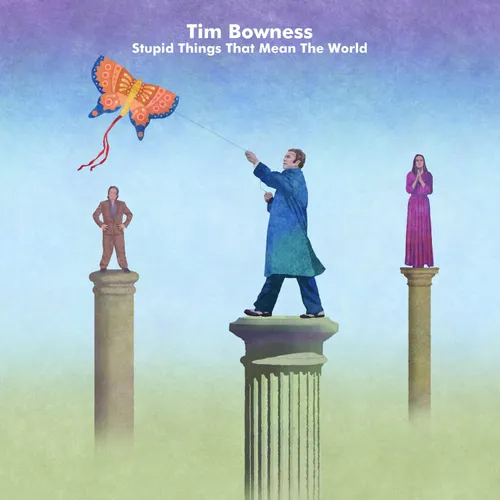 Tim Bowness - Stupid Things That Mean The World (Uk)