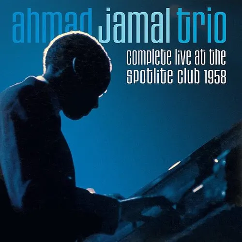 Ahmad Jamal Trio - Complete Live At The Spotlite Club 1958 [Import]