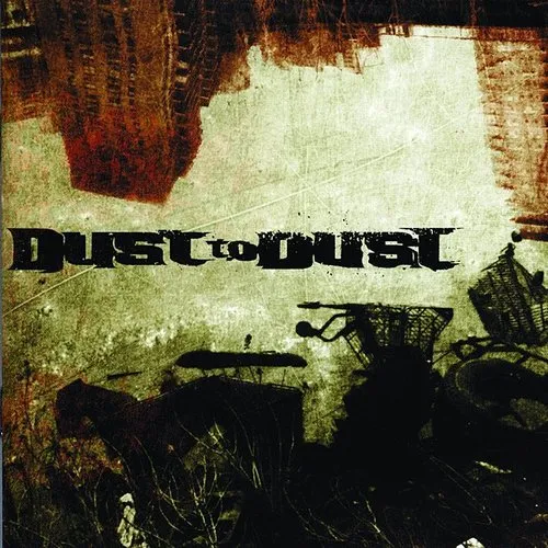 Dust To Dust - Dust to Dust