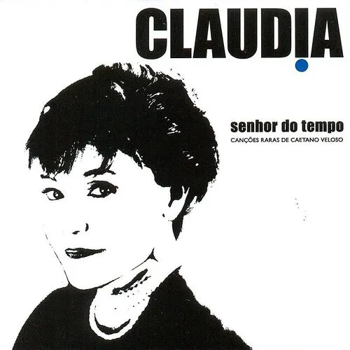 Senhor Do Tempo: Cancoes Raras de Caetano Veloso