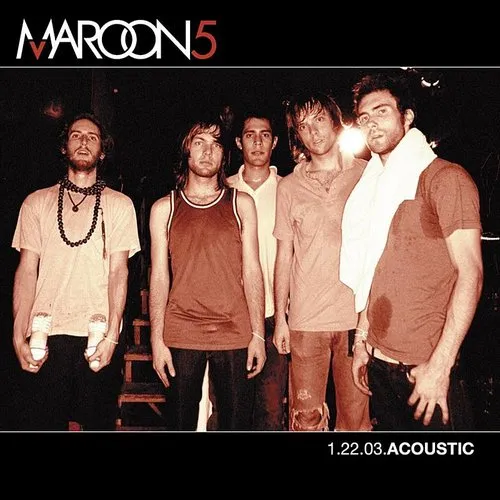 Maroon 5 - 1.22.03. Acoustic