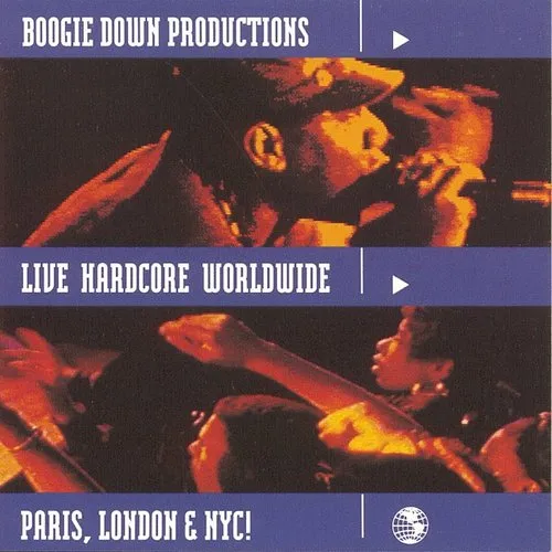 Boogie Down Productions - Live Hardcore Worldwide