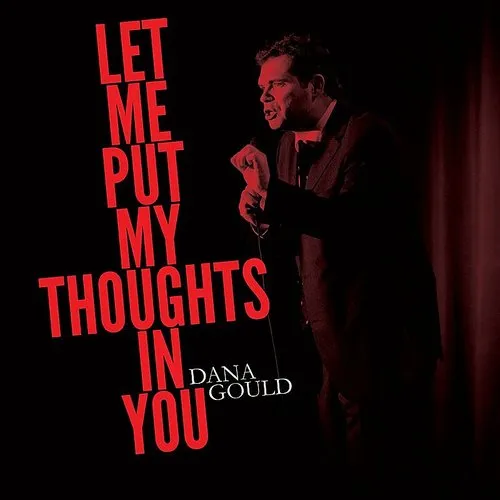 Dana Gould - Let Me Put My Thoughts In You vinyl record cover