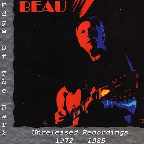 Edge Of Dark: Unreleased Recordings 1972-85