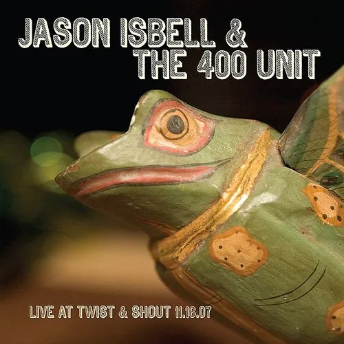 Jason Isbell - Live At Twist & Shout