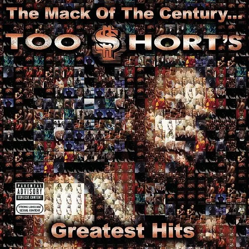 Too $hort - Mack Of The Century: Greatest Hits