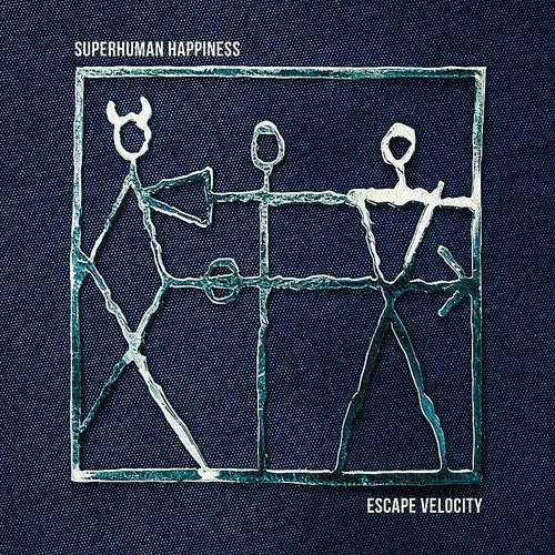 Superhuman Happiness - Escape Velocity vinyl record cover