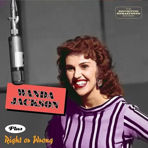 Wanda Jackson + Right Or Wrong