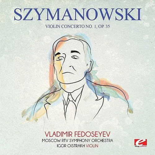 Szymanowski: Violin Concerto No. 1, Op. 35