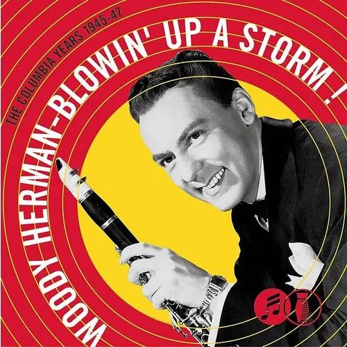 Blowin' Up a Storm: The Columbia Years, 1945-1947